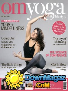 OM Yoga UK - 05.2017 OM Yoga UK - 05.2017