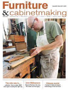 Furniture & Cabinetmaking - Winter 2017 Furniture & Cabinetmaking - Winter 2017