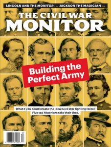 The Civil War Monitor  - Fall 2018