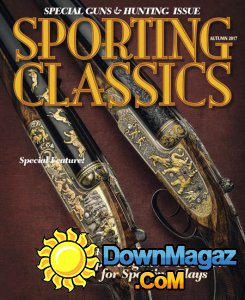 Sporting Classics - Autumn 2017 Sporting Classics - Autumn 2017
