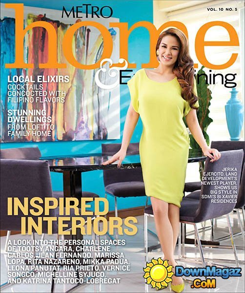 Metro Home & Entertaining Magazine - Vol.10 No.5 Metro Home & Entertaining Magazine - Vol.10 No.5