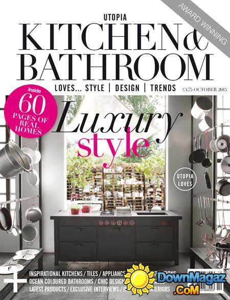 Utopia Kitchen & Bathroom UK - October 2015 Utopia Kitchen & Bathroom UK - October 2015