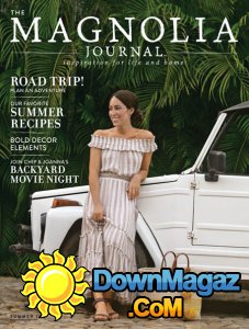 The Magnolia Journal - Summer 2017 The Magnolia Journal - Summer 2017
