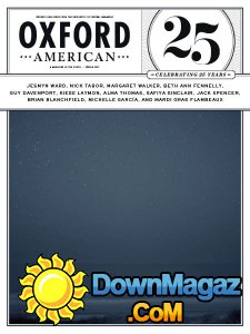 The Oxford American - Spring 2017 The Oxford American - Spring 2017