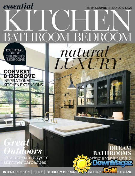 Essential Kitchen Bathroom Bedroom - July 2015 Essential Kitchen Bathroom Bedroom - July 2015