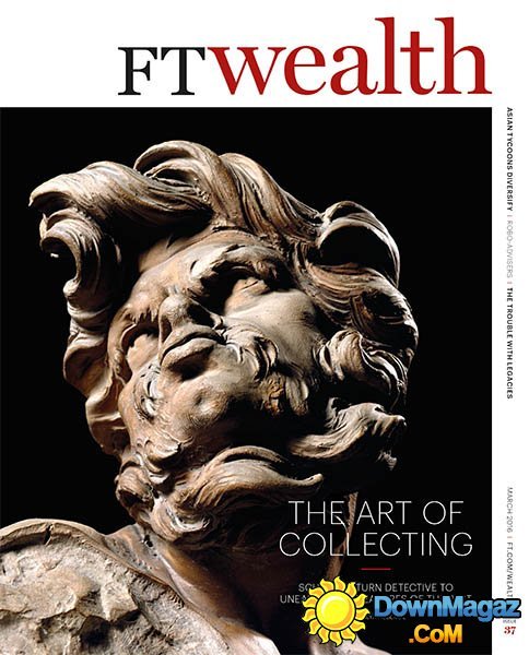 Financial Times Wealth - March 2016 Financial Times Wealth - March 2016
