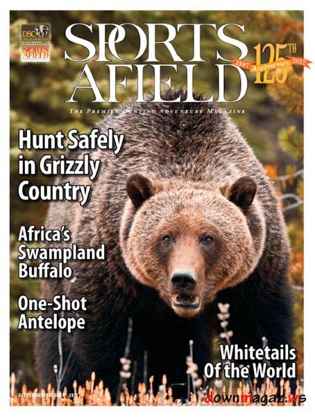 Sports Afield magazine - September/October 2012 Sports Afield magazine - September/October 2012