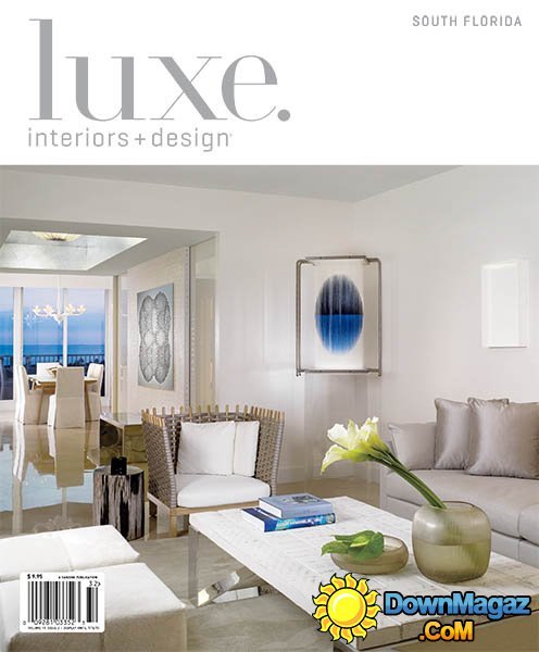 Luxe Interior + Design South Florida Edition - Spring 2013 Luxe Interior + Design South Florida Edition - Spring 2013