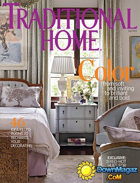 Traditional Home - April 2015 Traditional Home - April 2015