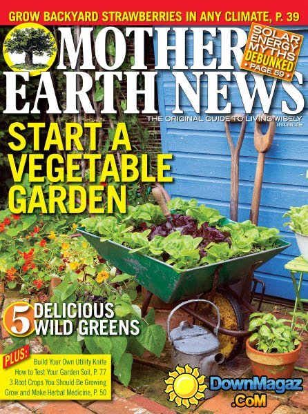 Mother Earth News - April/May 2016