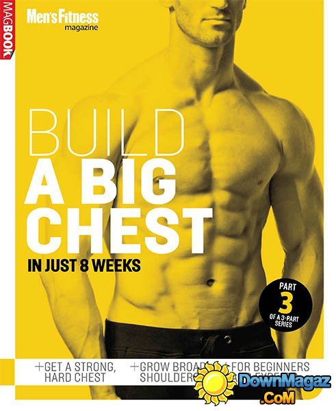 Men's Fitness Special - Build A Big Chest Men's Fitness Special - Build A Big Chest
