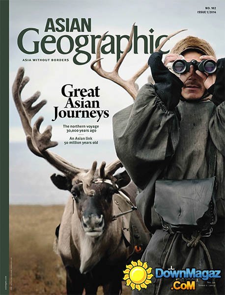 Asian Geographic Issue 1 - January 2014 Asian Geographic Issue 1 - January 2014