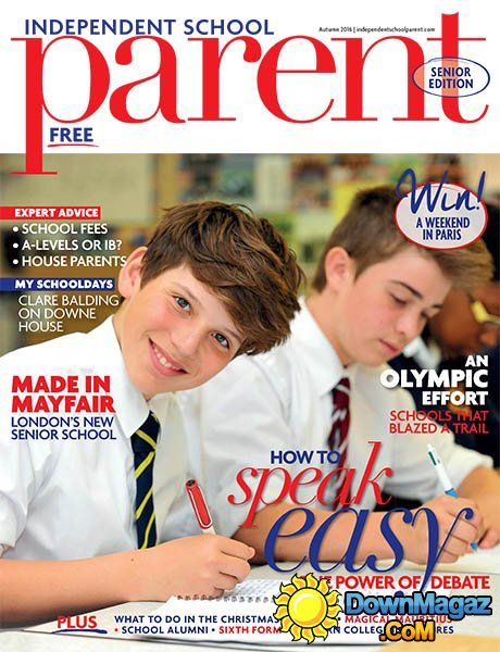 Independent School Parent - Autumn 2016 Independent School Parent - Autumn 2016