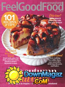 Woman & Home Feel Good Food - Autumn 2017 Woman & Home Feel Good Food - Autumn 2017