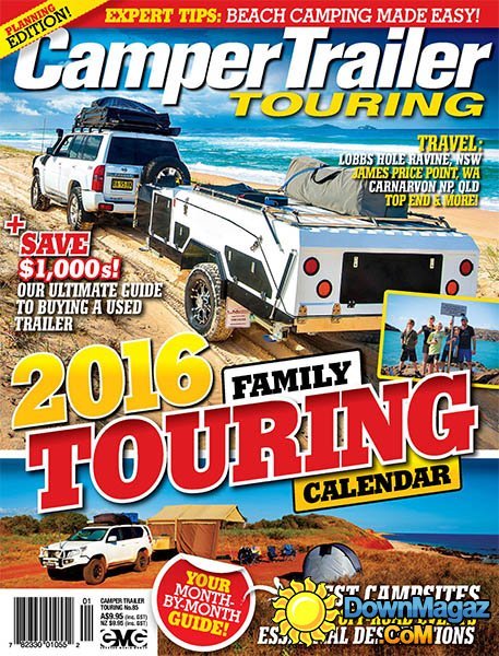 Camper Trailer Touring - Issue 85 Camper Trailer Touring - Issue 85
