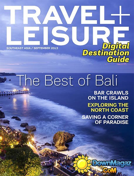 Travel + Leisure Southeast Asia - September 2013 Travel + Leisure Southeast Asia - September 2013