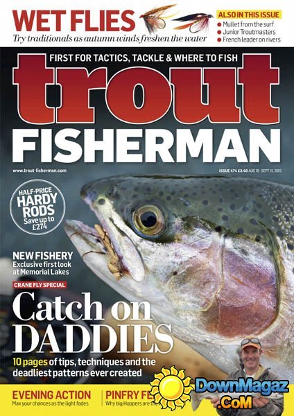 Trout Fisherman UK – Issue 474 Trout Fisherman UK – Issue 474