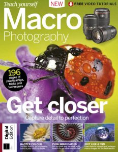 Teach Yourself Macro Photography - Vol. 1 2018