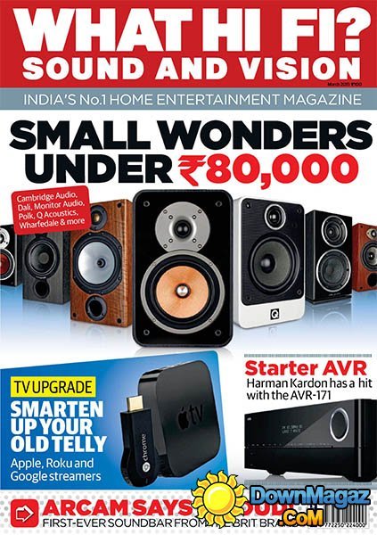 What Hi-Fi? Sound and Vision India - March 2015 What Hi-Fi? Sound and Vision India - March 2015