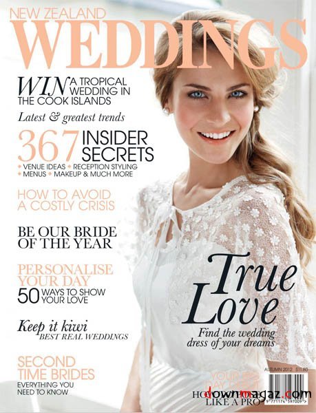 NZ Weddings - No.40 Autumn 2012 NZ Weddings - No.40 Autumn 2012