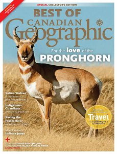 Canadian Geographic - Best of Canadian Geographic 2018 Canadian Geographic - Best of Canadian Geographic 2018
