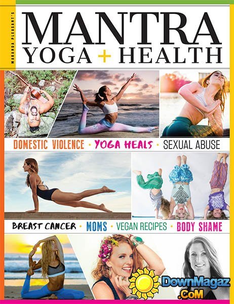 Mantra Yoga + Health - Issue 13, 2016 Mantra Yoga + Health - Issue 13, 2016