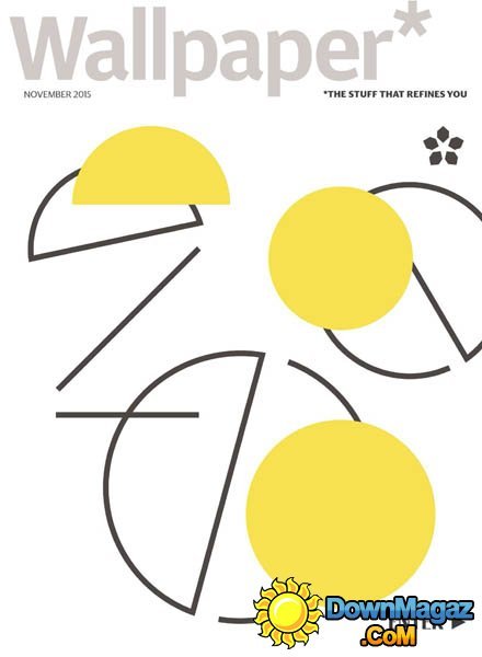 Wallpaper* – November 2015 Wallpaper* – November 2015