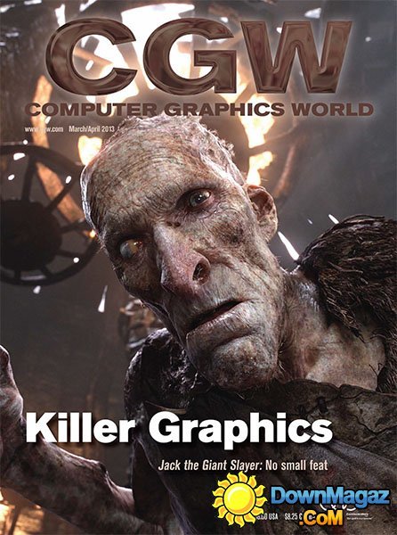 Computer Graphics World - March/April 2013 Computer Graphics World - March/April 2013