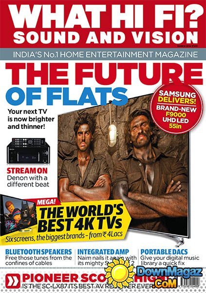 What Hi-Fi? Sound and Vision India - March 2014 What Hi-Fi? Sound and Vision India - March 2014