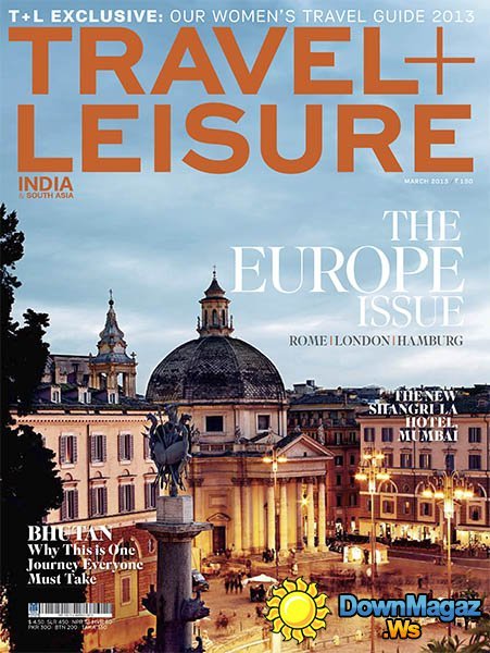 Travel+Leisure India - March 2013 Travel+Leisure India - March 2013