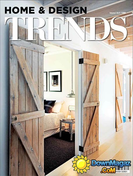 Home & Design Trends - Vol.1 No.4 Home & Design Trends - Vol.1 No.4