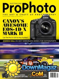 Australian Pro Photo - Volume 73 Issue 1 2017 Australian Pro Photo - Volume 73 Issue 1 2017