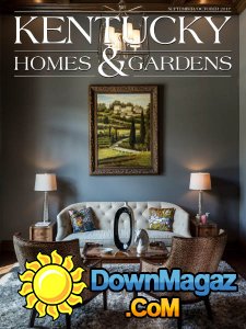 Kentucky Homes & Gardens - 09/10 2017 Kentucky Homes & Gardens - 09/10 2017