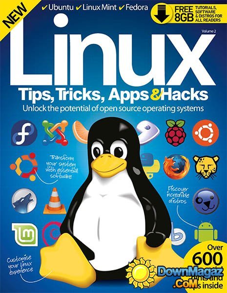 Linux Tips, Tricks, Apps & Hacks Vol. 2 Revised Edition 2015
