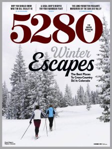 5280 Magazine - 12.2019 5280 Magazine - 12.2019
