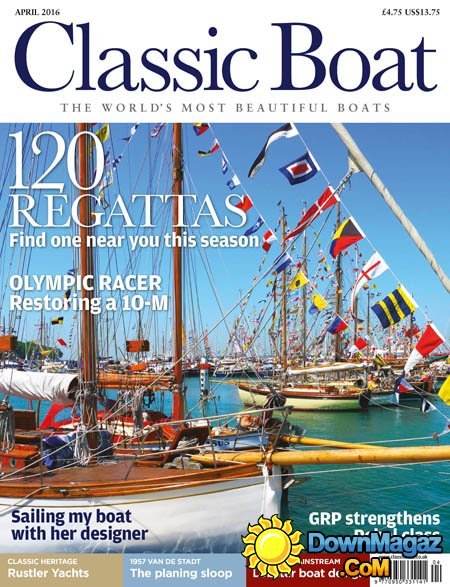 Classic Boat - April 2016 Classic Boat - April 2016