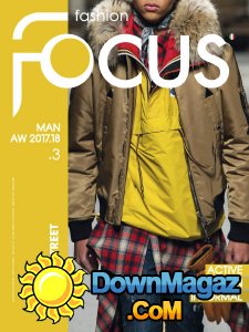Fashion Focus Man Denim.Street - Issue 3 - Fall-Winter 2017-2018 Fashion Focus Man Denim.Street - Issue 3 - Fall-Winter 2017-2018