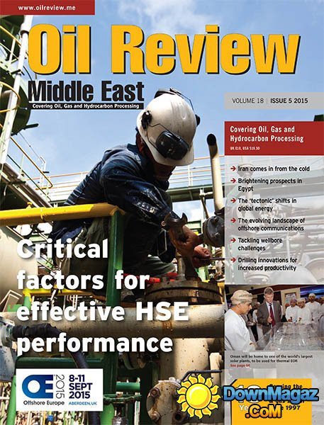 Oil Review Middle East - Issue 5, 2015 Oil Review Middle East - Issue 5, 2015