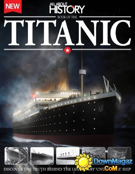 All About History Book of The Titanic 2014