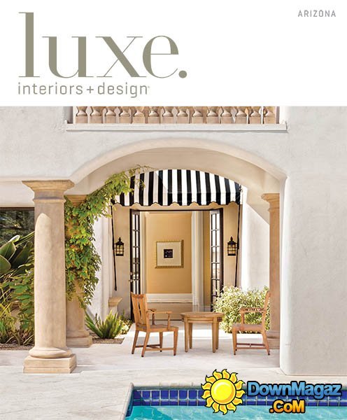 Luxe Interior + Design Magazine Arizona Edition - Fall 2013 Luxe Interior + Design Magazine Arizona Edition - Fall 2013