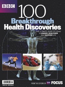 BBC Focus - 100 Breakthrough Health Discoveries BBC Focus - 100 Breakthrough Health Discoveries