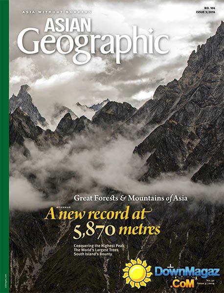 ASIAN Geographic - No. 104 Issue 3, 2014 ASIAN Geographic - No. 104 Issue 3, 2014