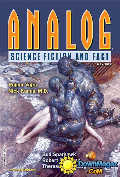 Analog Science Fiction and Fact - April 2015 Analog Science Fiction and Fact - April 2015