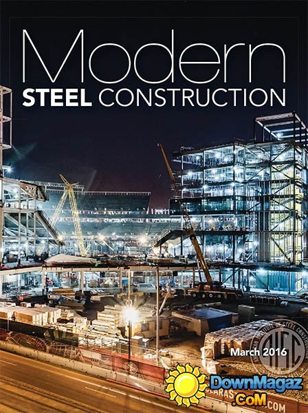 Modern Steel Construction - March 2016 Modern Steel Construction - March 2016