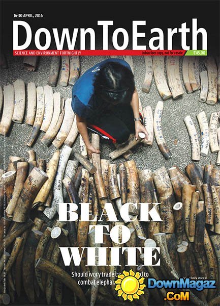 Down To Earth - 16 April 2016 Down To Earth - 16 April 2016