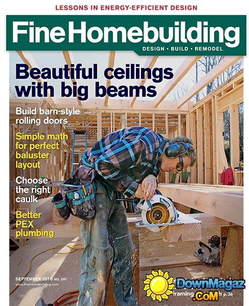 Fine Homebuilding - September 2016 Fine Homebuilding - September 2016