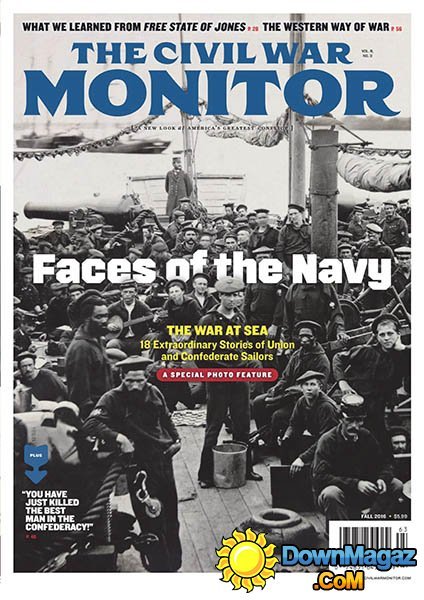 The Civil War Monitor - Fall 2016 The Civil War Monitor - Fall 2016