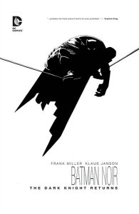 Batman Noir - The Dark Knight Returns Batman Noir - The Dark Knight Returns