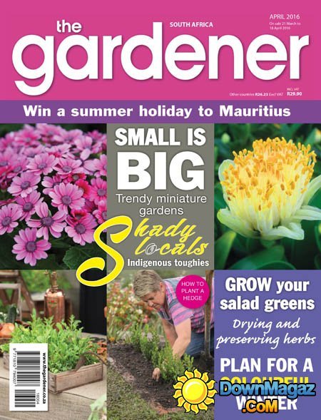 The Gardener SA - April 2016 The Gardener SA - April 2016
