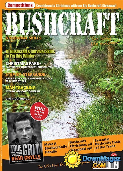 Bushcraft & Survival Skills Issue 53 - November/December 2014 Bushcraft & Survival Skills Issue 53 - November/December 2014